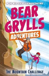 A Bear Grylls Adventure 10: The Mountain Challenge