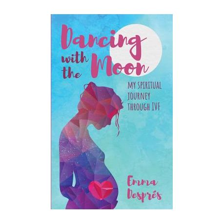 Dancing With The Moon My Spiritual Journey Through Ivf Buy Online In South Africa Takealot Com