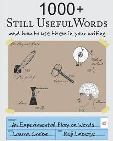 1000+ Still Useful Words: And How to Use Them in Your Writing | Buy ...