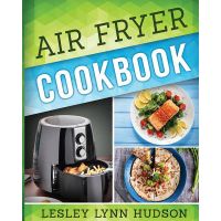 Air Fryer Cookbook | Buy Online in South Africa | takealot.com