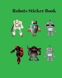 Robots Sticker Book: Your Robots Sticker Book 8X10 in,30 Types Robots