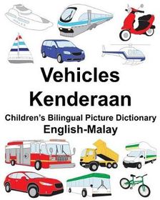 English-Malay Vehicles/Kenderaan Children's Bilingual Picture