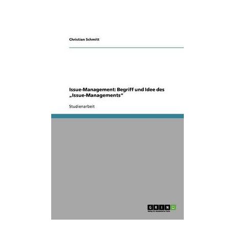 Issue-Management: Begriff und Idee des „Issue-Managements“ (German Edition)