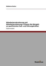 Mitarbeiterrekrutierung Und Mitarbeitersicherung In Phasen Des Mangels ...