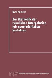 Zur Methodik Der R?umlichen Interpolation Mit Geostatistischen ...