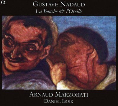 Gustave Nadaud: La Bouche &amp; L'oreille (CD / Album)