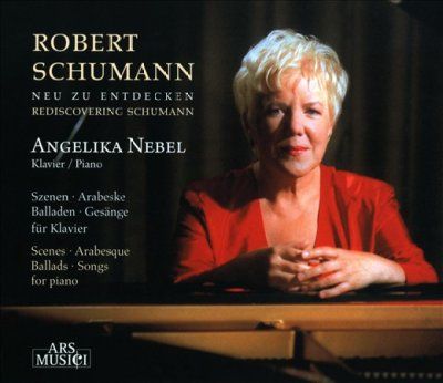 Angelika Nebel - Schumann: Rediscovering Schumann (CD)