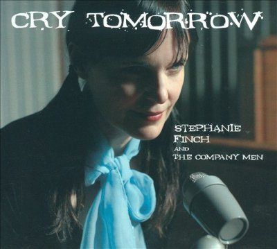 Stephanie Finch - Cry Tomorrow (CD)