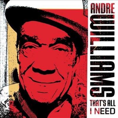 Andre Williams - That's All I Need (CD)