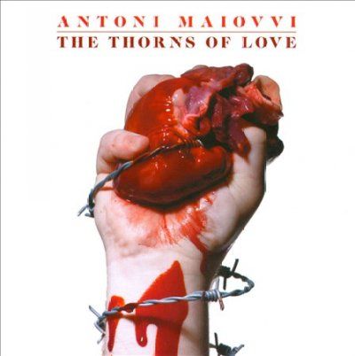 Antoni Maiovvi - Thorns Of Love (CD)