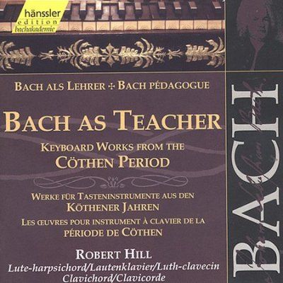 Robert Hill - Bach As Teacher Keyboard Vol 107 (CD)