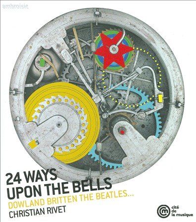 Christian Rivet - Dowland/britten: 24 Ways Upon The Bell (CD)