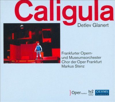 Detlev Glanert: Caligula (CD / Album)