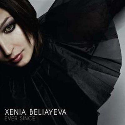 Xenia Beliayeva - Ever Since (CD)