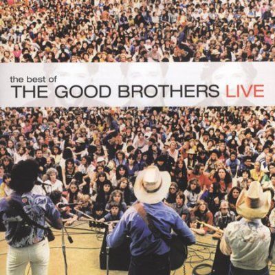 Good Brothers - Best Of The Good Brothers: Live (CD)