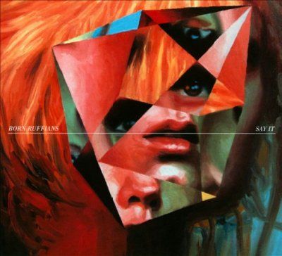 Born Ruffians - Say It (CD)