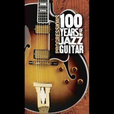 Progressions: 100 Years Of Jazz Guitar (CD)