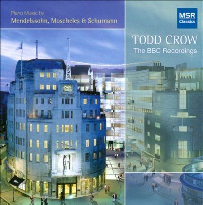 Todd Crow - Piano Music By Mendelssohn Moscheles (CD)