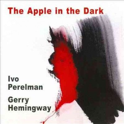 Ivo Perelman - Apple In The Dark (CD)