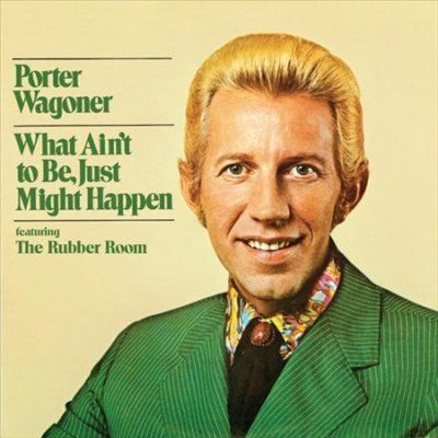 Porter Wagoner - What Ain't To Be Just Might Happen (CD)
