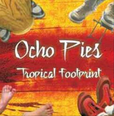 Ocho Pies - Tropical Footprint (CD)