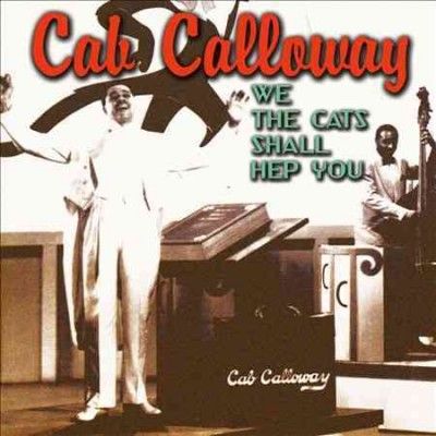 Cab Calloway - We Cats Can Hep You (CD)