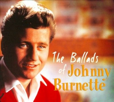 Johnny Burnette - Ballads Of Johnny Burnette (CD)