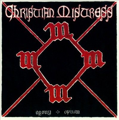 Christian Mistress - Agony And Opium (CD)