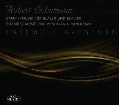 Ensemble Aventure - Schumann: Chamber Music For Winds &amp; Pi (CD)