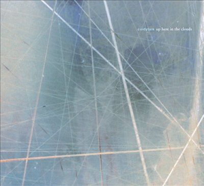 Cindytalk - Up Here In The Clouds (CD)