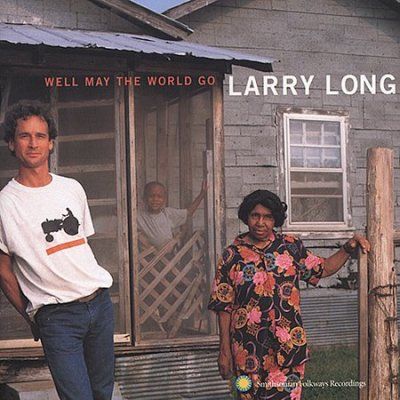 Larry Long - Well May The World Go (CD)