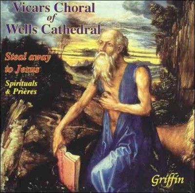 Vicars Choral Of Wel - Steal Away To Jesus: Spitiruals &amp; Pray (CD)