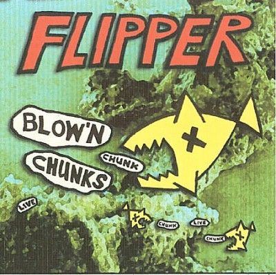 Flipper - Blow N Chunks (Vinyl)