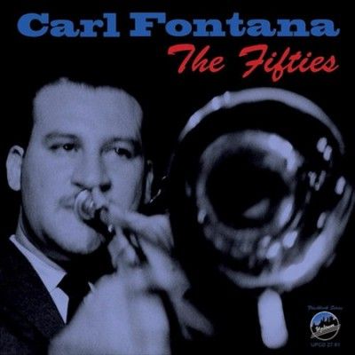 Carl Fontana - Fifties (CD)
