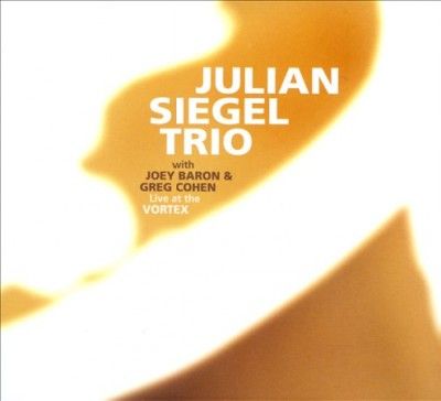 Julian Siegel - Live At The Vortex: Julian Siegel (CD)