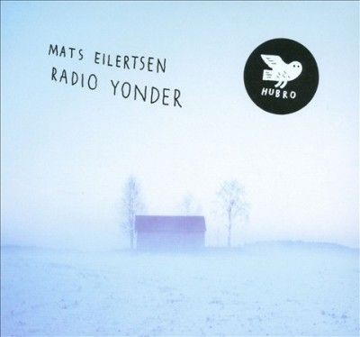 Mats Eilertsen - Radio Yonder (CD)
