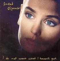 Sinead O' Connor - I Do Not Want What I Haven't Got (CD)