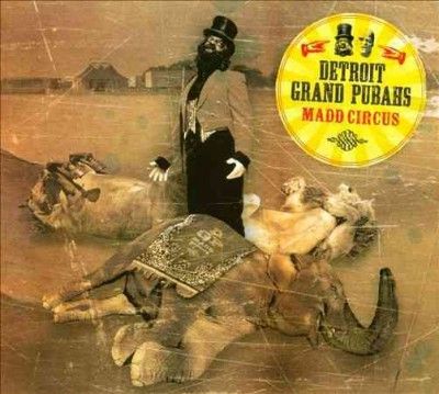 Detroit Grand Pubahs - Madd Circus (CD)
