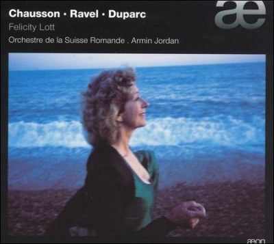 Felicity Lott: Chausson/Ravel/Duparc (CD / Album)