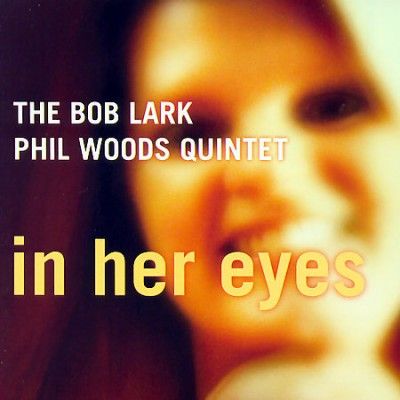Bob Lark - In Her Eyes (CD)
