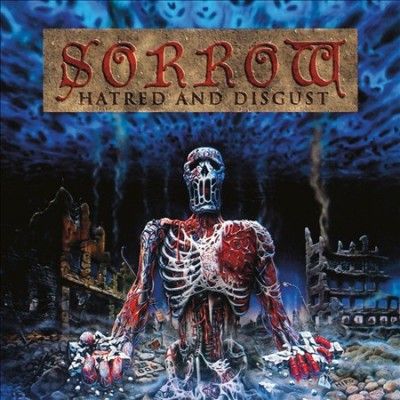 Sorrow - Hatred And Disgust (CD)