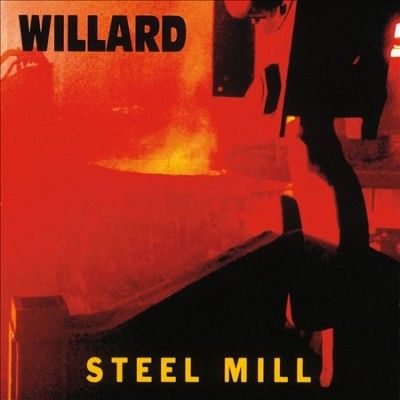 Willard - Steel Mill (CD)