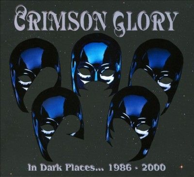Crimson Glory - In Dark Places: 1986 - 2000 (CD)