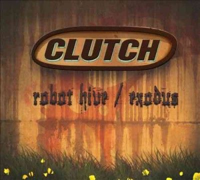 Clutch - Robot Hive/exodus (CD)