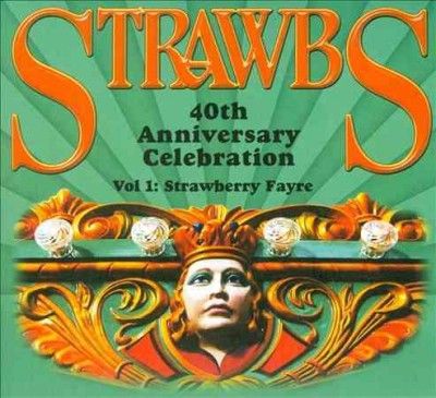 Strawbs - Strawbs 40th Anniversary Celebration (CD)
