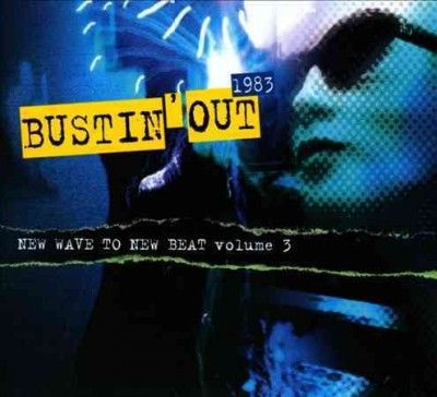 Various - Bustin Out 1983: New Wave To New Beat (CD)
