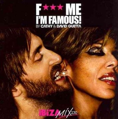 F*** Me I'm Famous Ibiza Mix 2010 - (Import CD)