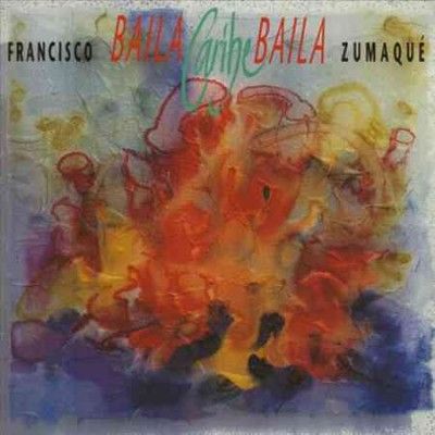 Francisco Zumaque - Baila Caribe Baila (CD)