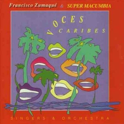 Francisco Zumaque - Voces Caribes: Singers &amp; Orchestra (CD)