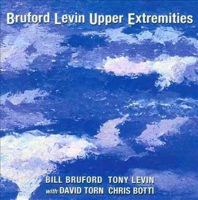 Bruford Levin Upper Extremities - (Import CD)